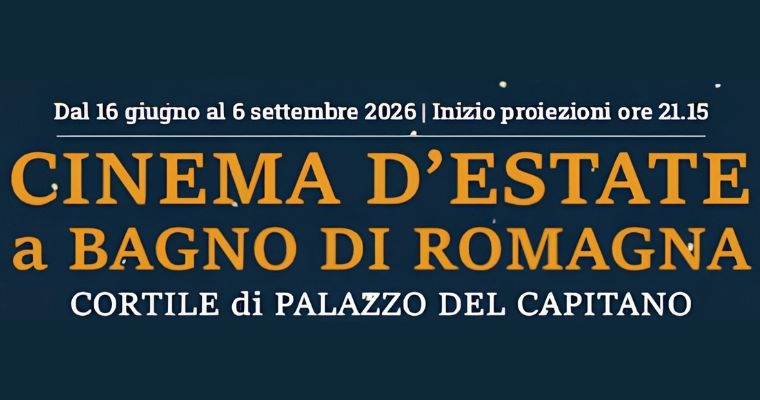Cinema d'Estate a Bagno di Romagna 2026